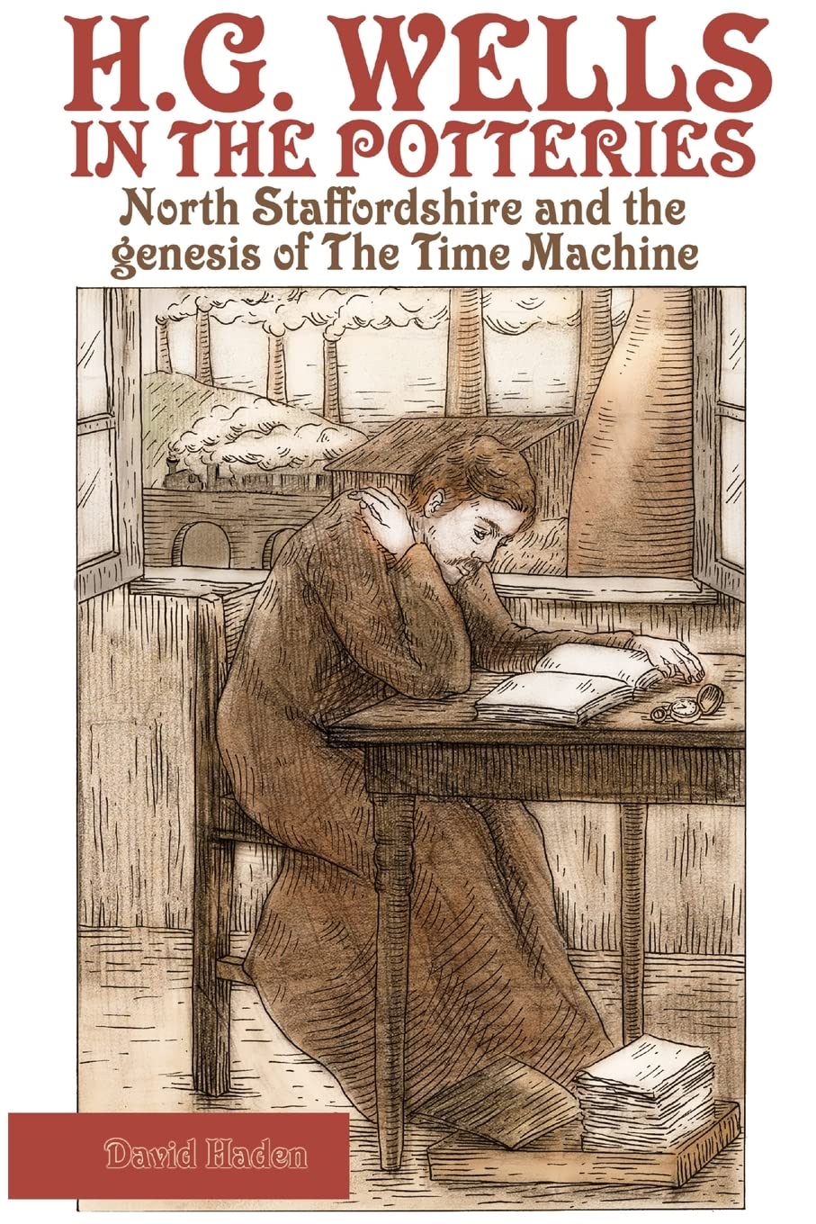 H. G. Wells in the Potteries: North Staffordshire and the genesis of The Time Machine